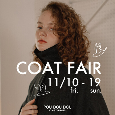 .*。COAT FAIR【11/10~19】